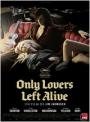 Only Lovers Left Alive
